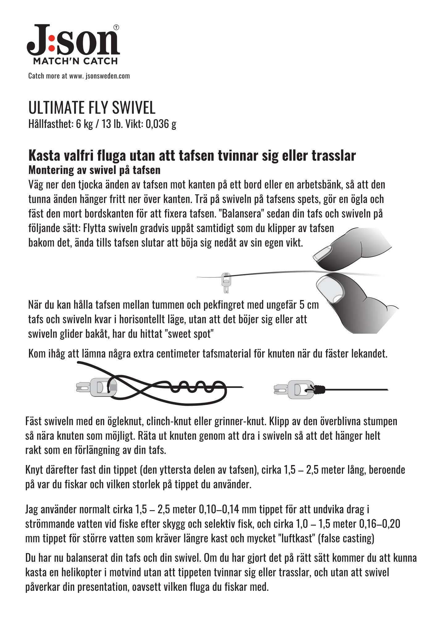 J:son Ultimate Fly Swivel - Mix Pack
